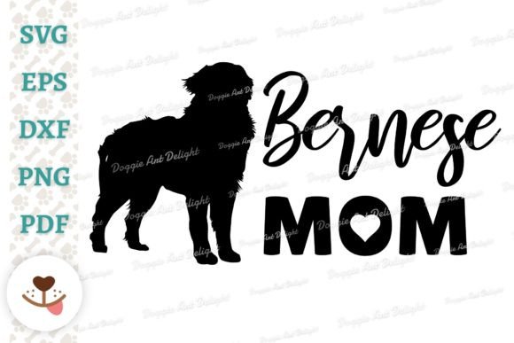 Bernese Mountain Dog Mom Design Svg Png Graphics and Crafts