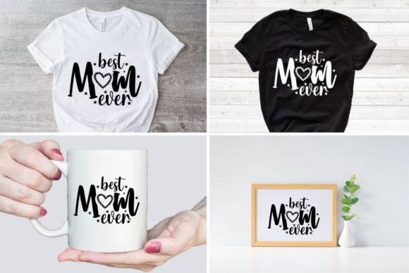 Best Mom Ever SVG L Mother s Day SVG Graphics and Crafts Review