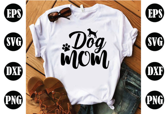 Dog Mom Dog SVG Graphics and Crafts Review