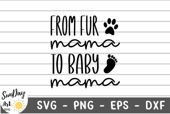 From Fur Mama to Baby Mama Svg,Mom Life
