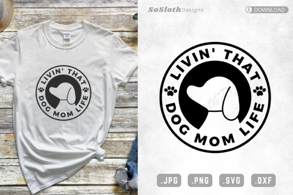Livin That Dog Mom Life Svg Graphics and Crafts Review