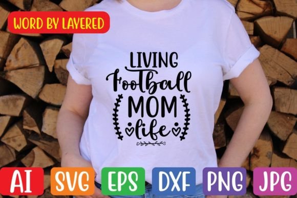 Living Football Mom Life SVG Graphics and Crafts Review
