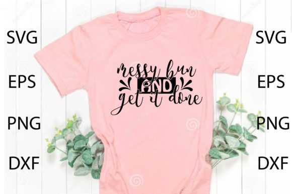 Messy Bun and Get It Done SVG Graphics and Crafts Review