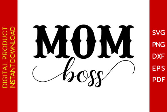 Mom Boss SVG Cutting File Graphics and Crafts Review
