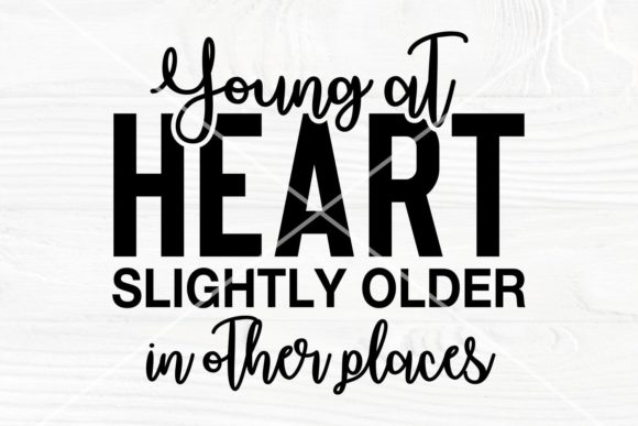 Mom Saying Svg Young at Heart Svg Review