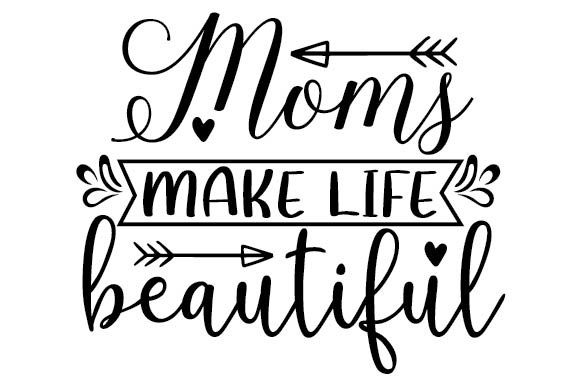Moms Make Life Beautiful Graphics and Crafts Review