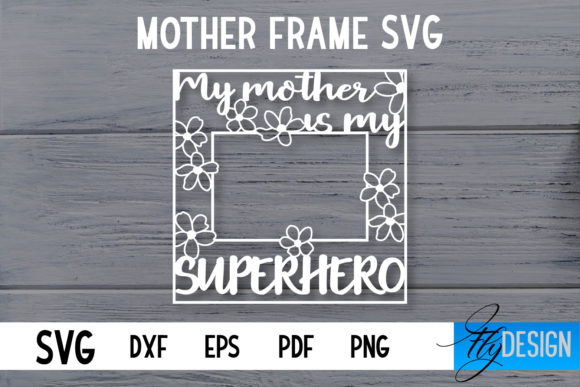 Mother Frame SVG Review