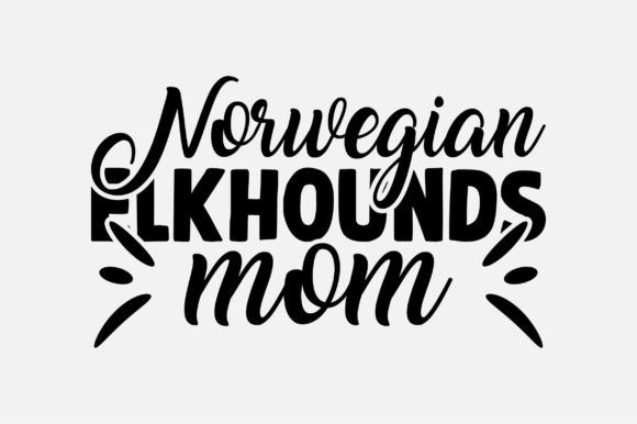 Norwegian Elkhounds Mom Dog SVG Design: Graphics and Crafts for Local Branding