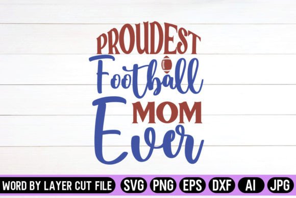 Proudest Football Mom Ever SVG Design Review