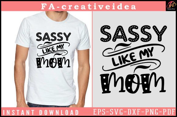 Sassy Like My Mom Baby Svg Design Graphics and Crafts Review