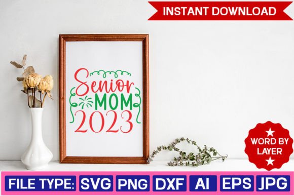 Senior Mom 2023 Svg Design Review