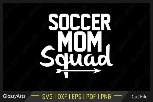 Soccer Mom Squad Svg Printable Cut File Graphics and Crafts Review