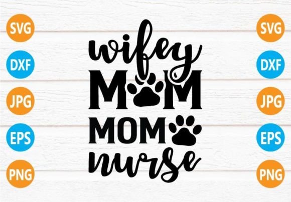 Wifey Dog Mom Nurse SVG Design: Graphics & Crafts Review