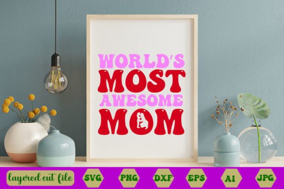 World’s Most Awesome Mom RETRO SVG